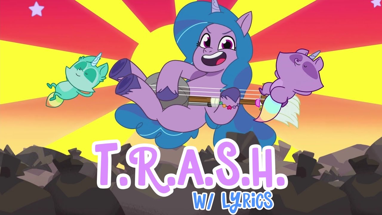 All for the Love of Trash Song | My Little Pony: Tell Your Tale (1080p w/ unofficial lyrics)