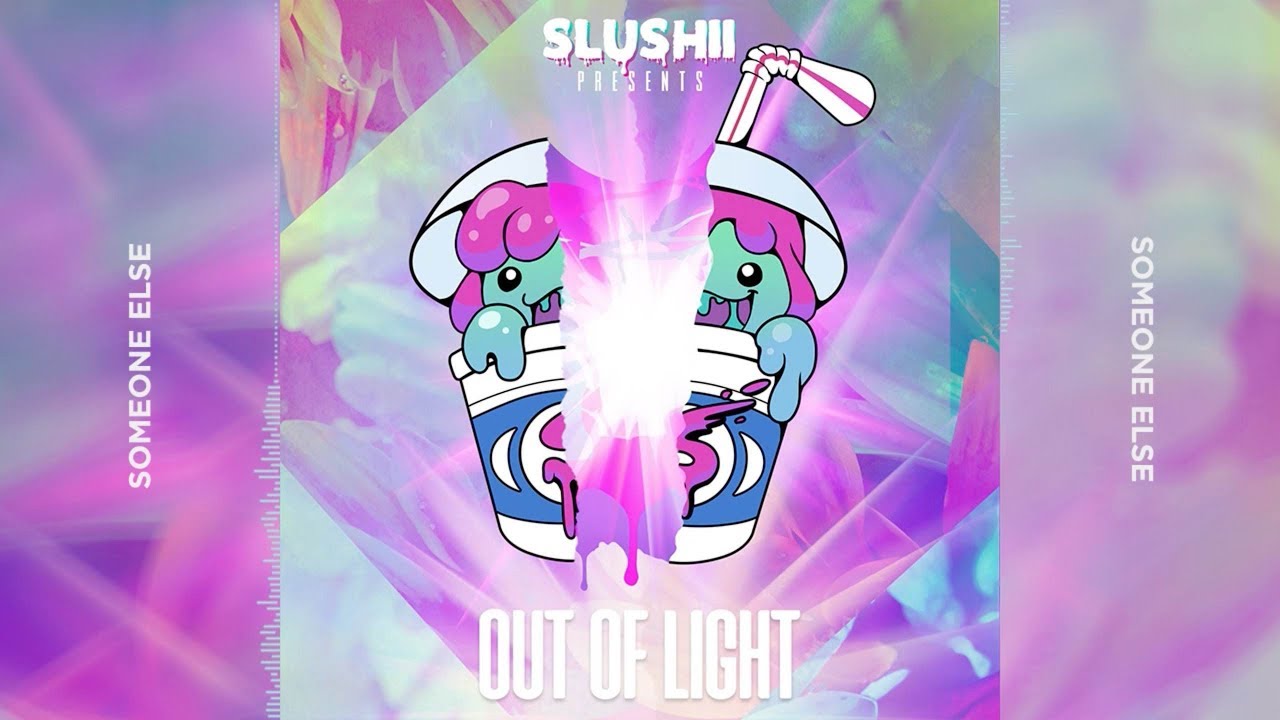 Slushii - Someone Else