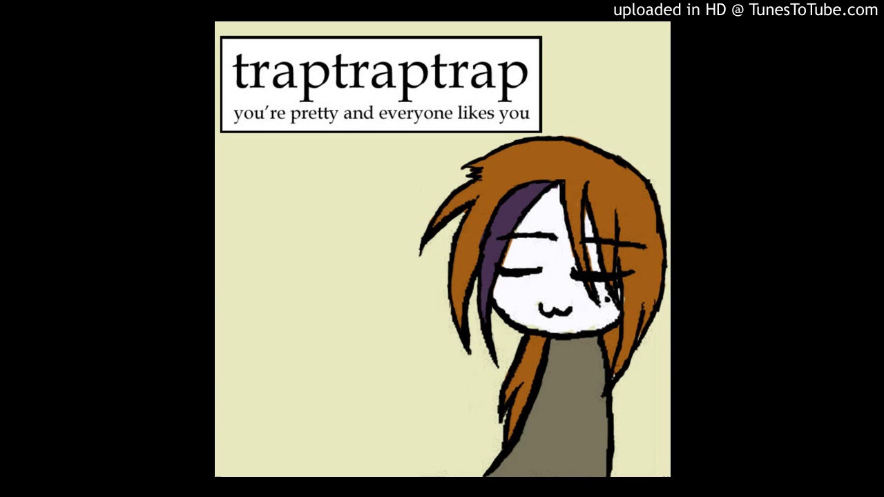 traptraptrap - everyone i know has magic powers